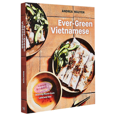 常青越南人 植物食谱 Ever Green Vietnamese Super Fresh Recipes Plant Based Cookbook英文原版 Andrea Nguyen【中商原版?