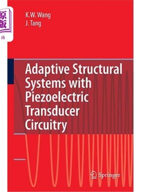 海外直订Adaptive Structural Systems with Piezoelectric Transducer Circuitry 压电换能器电路自适应结构系统