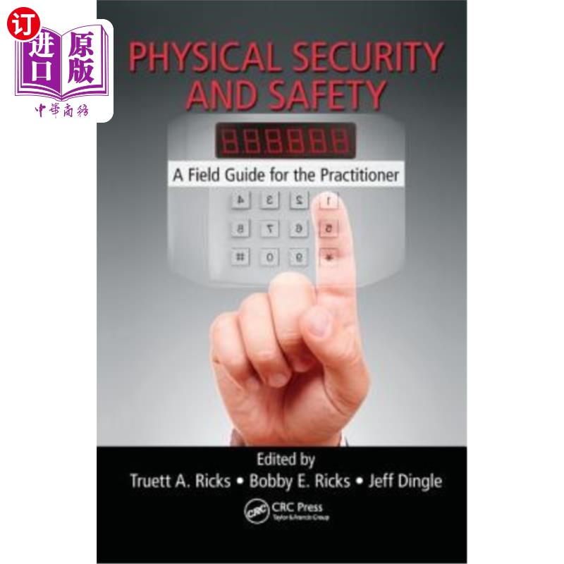 海外直订Physical Security and Safety: A Field Guide for the Practitioner 物理安全和安全:从业人员的现场指南