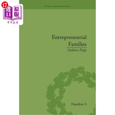 海外直订Entrepreneurial Families: Business, Marriage and Life in the Early Nineteenth: B 创业家庭：19世纪初的商业、