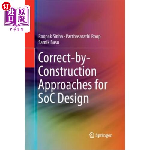 海外直订Correct-By-Construction Approaches for Soc Design Soc设计的正确构造方法