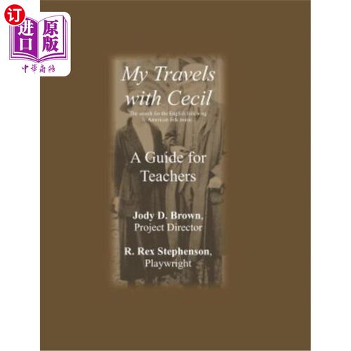 海外直订My Travels with Cecil -- A Guide for Teachers: The Search for the English Folk S 我与塞西尔的旅行——教师指