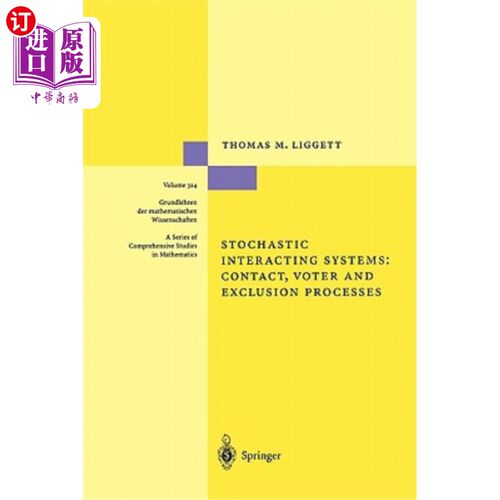 海外直订Stochastic Interacting Systems: Contact, Voter and Exclusion Processes 随机交互系统：接触、投票和排斥过程