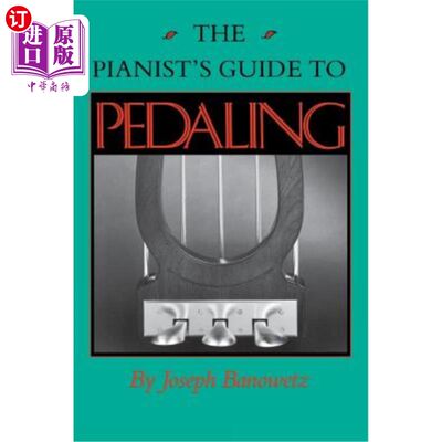 海外直订The Pianist's Guide to Pedaling 钢琴手蹬踏指南