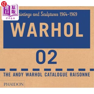 Sculptures Andy Paintings 海外直订The 1964 1969年 Catalogue 安迪·沃霍尔作品目录 Warhol 绘 Raisonné 1969 and