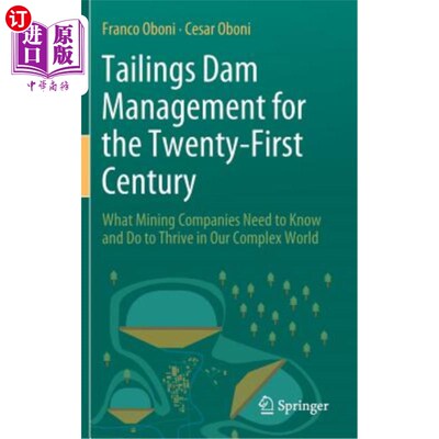 海外直订Tailings Dam Management for the Twenty-First Century: What Mining Companies Need 21世纪的尾矿坝管理:矿业公