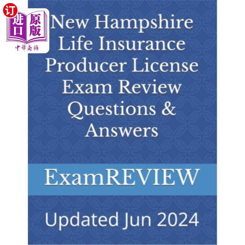 海外直订New Hampshire Life Insurance Producer License Exam Review Questions & Answers 新罕布什尔州人寿保险生产商执