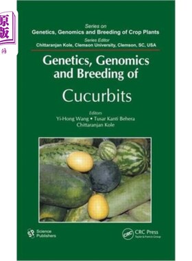 海外直订Genetics, Genomics and Breeding of Cucurbits 南瓜的遗传学、基因组学与育种