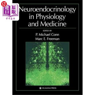 Neuroendocrinology in Physiology and Medicine 生理学和医学中的神经内分泌学【中商原版】