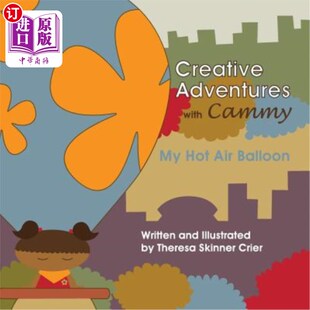 海外直订Creative Adventures with Cammy: My Hot Air Balloon 卡米的创意冒险:我的热气球