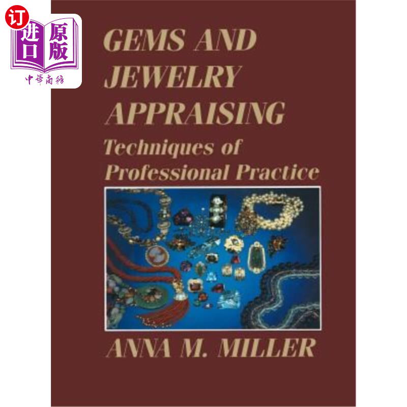 海外直订Gems and Jewelry Appraising: Techniques of Professional Practice 宝石和珠宝鉴定:专业实践技巧