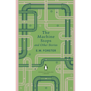 机器停止和其他故事 The Machine Stops and Other Stories 英文原版 Edward Morgan Forster 科幻短篇小说【中商原版】