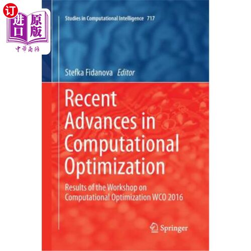 海外直订Recent Advances in Computational Optimization: Results of the Workshop on Comput 计算优化的最新进展：2016年