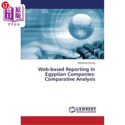 海外直订Web-based Reporting In Egyptian Companies: Comparative Analysis 埃及公司基于的报告：比较分析