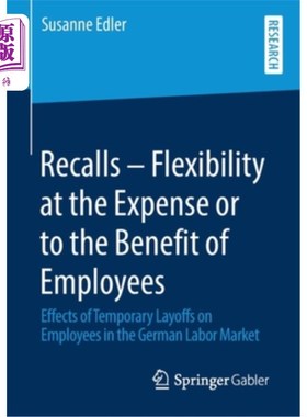 海外直订Recalls - Flexibility at the Expense or to the Benefit of Employees: Effects of  回顾-牺牲或有利于员工的灵