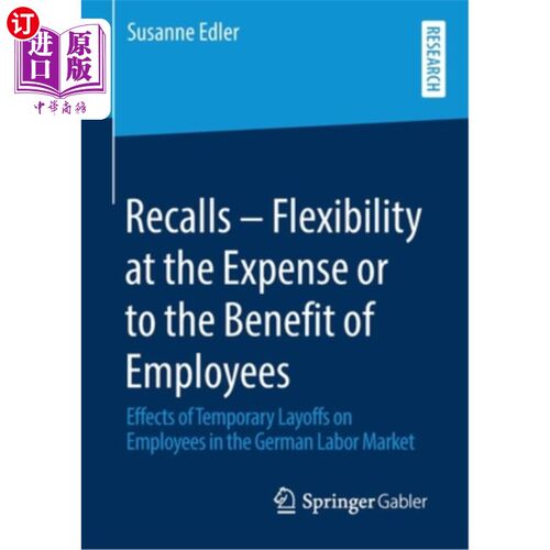 海外直订Recalls - Flexibility at the Expense or to the Benefit of Employees: Effects of  回顾-牺牲或有利于员工的灵