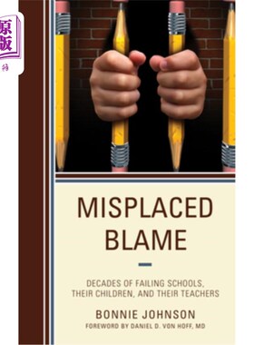 海外直订Misplaced Blame: Decades of Failing Schools, Their Children, and Their Teachers