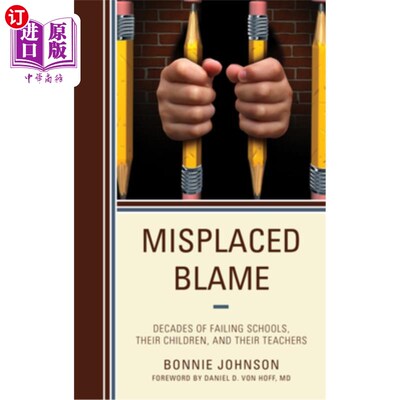 海外直订Misplaced Blame: Decades of Failing Schools, Their Children, and Their Teachers