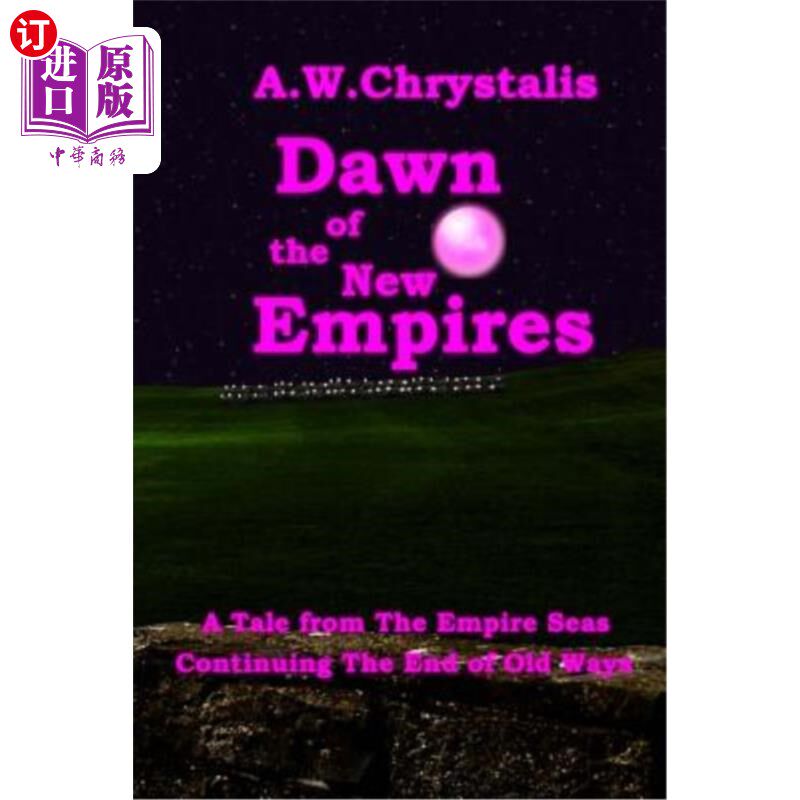 海外直订Dawn of the New Empires: A Tale from The Empire Seas 新帝国的黎明：来自帝国海的故事