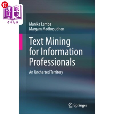 海外直订Text Mining for Information Professionals: An Uncharted Territory 信息专业人员的文本挖掘:一个未知领域