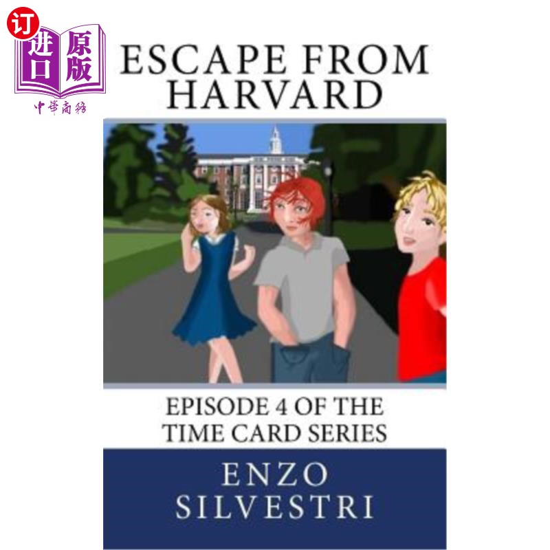 海外直订Escape from Harvard: Episode 4 of the Time Card Series 逃离哈佛：时光卡系列第四集