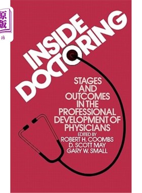 海外直订医药图书Inside Doctoring: Stages and Outcomes in the Professional Development of Physici 内科医生：医生专业