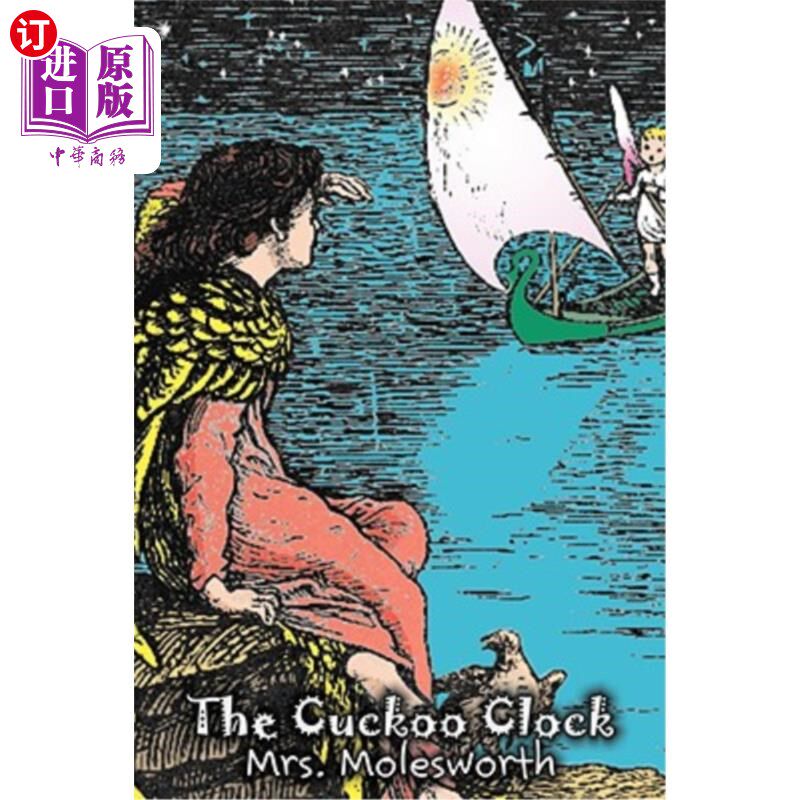 海外直订The Cuckoo Clock by Mrs. Molesworth, Fiction, Historical 穆尔斯沃斯夫人的布谷鸟钟，小说，历史