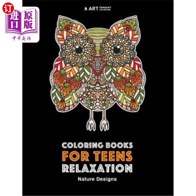 海外直订Coloring Books For Teens Relaxation: Nature Designs: Stress Relieving Patterns 青少年休闲彩绘书：自然设计：