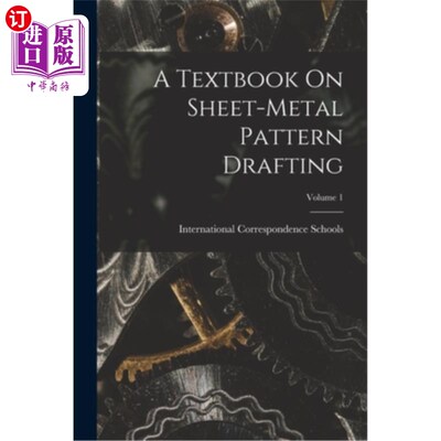 海外直订A Textbook On Sheet-Metal Pattern Drafting; Volume 1 《金属薄板图案制图》教材卷1