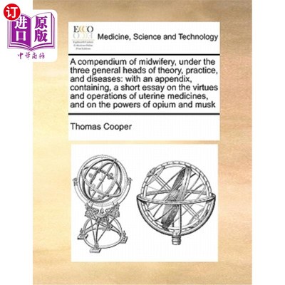 海外直订医药图书A Compendium of Midwifery, Under the Three General Heads of Theory, Practice, an 《助产学纲要》，分