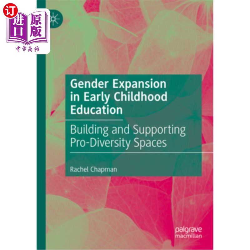 海外直订Gender Expansion in Early Childhood Education: Building and Supporting Pro-Diver 幼儿教育中的性别扩张：建立