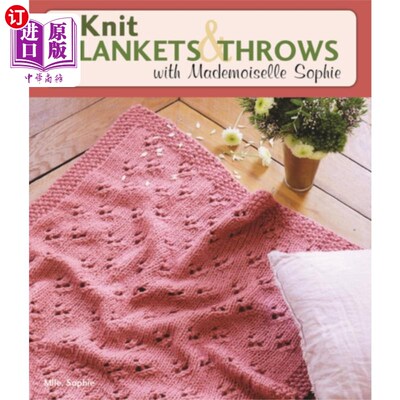 海外直订Knit Blankets and Throws with Mademoiselle Sophie 和索菲小姐一起织毛毯和毛毯