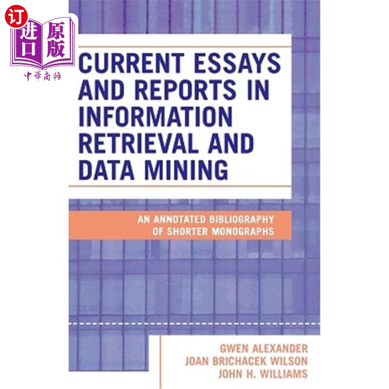 海外直订Current Essays and Reports in Information Retrieval and Data Mining: An Annotate 信息检索和数据挖掘中的最新
