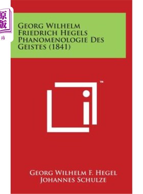 海外直订德语 Georg Wilhelm Friedrich Hegels Phanomenologie Des Geistes (1841) 格奥尔格·威廉·弗里德里希·黑格尔的精神