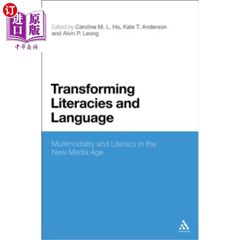 海外直订Transforming Literacies and Language: Multimodality and Literacy in the New Medi 转换文化与语言:新媒体时代