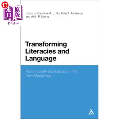 海外直订Transforming Literacies and Language: Multimodality and Literacy in the New Medi 转换文化与语言:新媒体时代