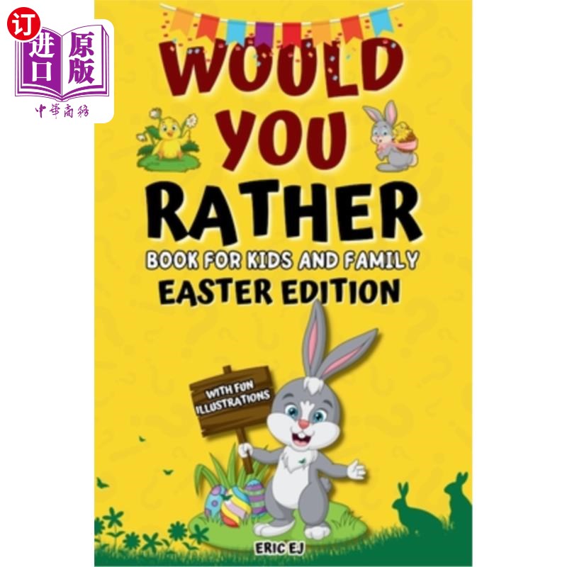 海外直订Would You Rather Book for Kids and Family: Easter Edition: Hilarious and interac 你宁愿为孩子和家庭的书：复