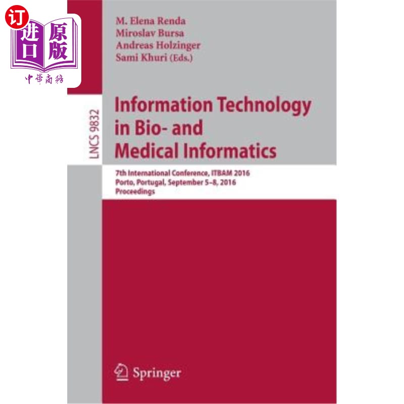 海外直订Information Technology in Bio- And Medical Informatics: 7th International Confer 信息技术在生物和医学信息学
