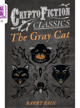 海外直订The Gray Cat (Cryptofiction Classics - Weird Tales of Strange Creatures) 灰猫（密码小说经典-奇怪生物的怪异
