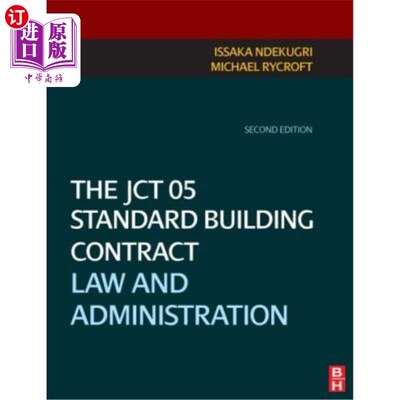 海外直订The Jct 05 Standard Building Contract: Law and Administration Jct 05标准建筑合同:法律与行政