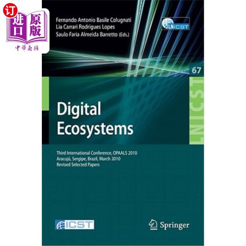海外直订Digital Eco-Systems: Third International Conference, Opaals 2010, Aracujú, Sergi 数字生态系统:第三届国际会