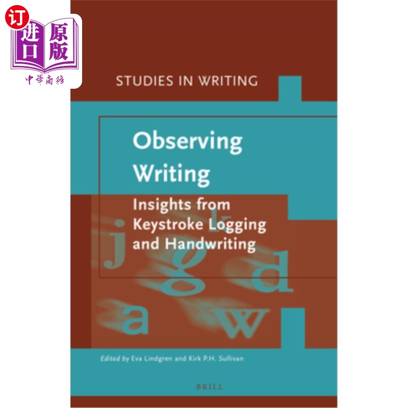 海外直订Observing Writing: Insights from Keystroke Logging and Handwriting 观察写作:从击键记录和手写的见解