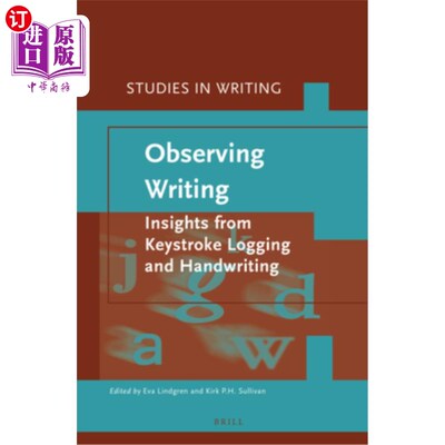 海外直订Observing Writing: Insights from Keystroke Logging and Handwriting 观察写作：从击键记录和手写的见解