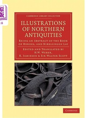 海外直订Illustrations of Northern Antiquities from the Earlier Teutonic and Scandinavian 早期日耳曼和斯堪地那维亚传