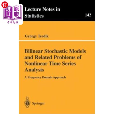 海外直订Bilinear Stochastic Models and Related Problems of Nonlinear Time Series Analysi 非线性时间序列分析的双线性