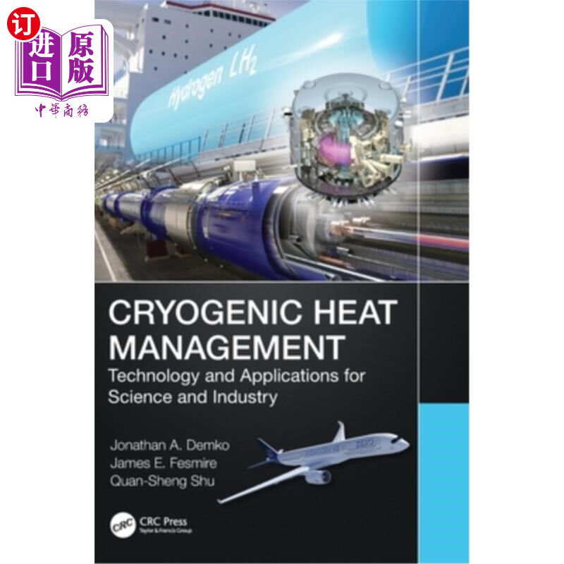 海外直订Cryogenic Heat Management: Technology and Applications for Science and Industry 低温热管理:科学与工业的技术