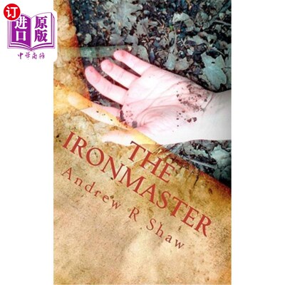 海外直订The Ironmaster: The Weald Wood Legends 铁匠：沃尔德伍德传奇