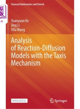 海外直订Analysis of Reaction-Diffusion Models with the Taxis Mechanism 具有趋向性机制的反应扩散模型分析
