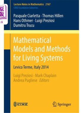 海外直订Mathematical Models and Methods for Living Systems: Levico Terme, Italy 2014 生活系统的数学模型和方法：Levi