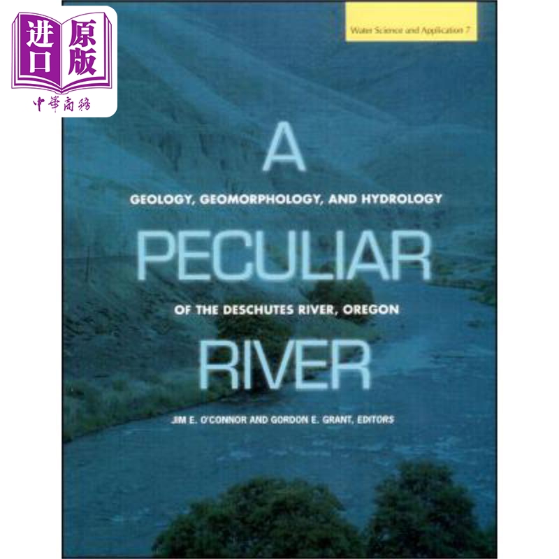 现货 奇特的河流 俄勒冈州德舒特河地质 地貌与水文 A Peculiar River 英文原版 Jim E. O'Connor 中商原�